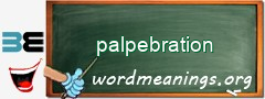 WordMeaning blackboard for palpebration